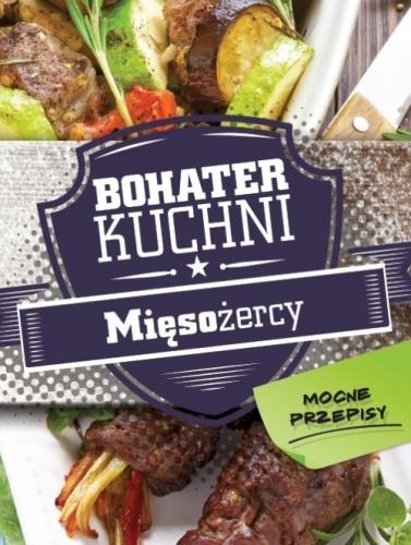 BOHATER KUCHNI. MIĘSOŻERCY