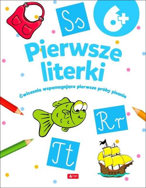 PIERWSZE LITERKI 6+. ĆWICZENIA WSPOMAGAJĄCE PIERWS
