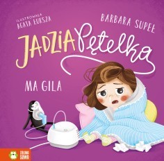 JADZIA PĘTELKA MA GILA.