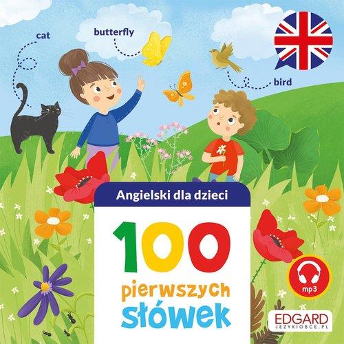 ANGIELSKI DLA DZIECI 100 PIERWSZYCH SŁÓWEK