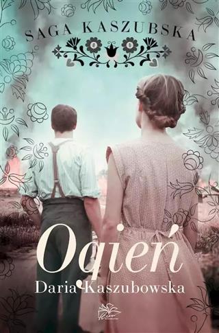 Saga kaszubska. 5. Ogień