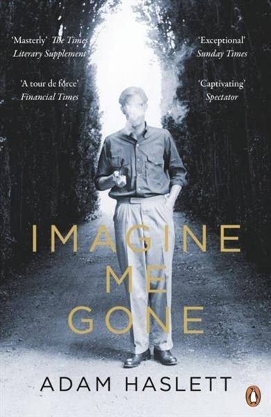 IMAGINE ME GONE BY ADAM HASLETT
