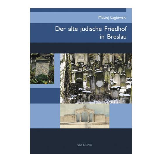DER ALTE JUDISCHE FRIEDHOF IN BRESLAU