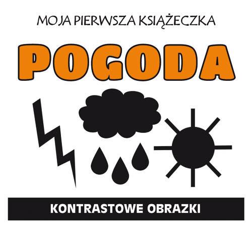 MOJA PIERWSZA KSIĄŻECZKA. POGODA