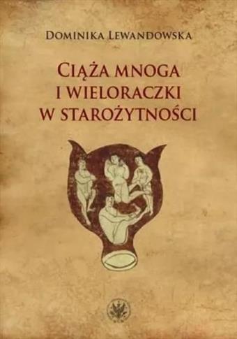 Ciąża mnoga i wieloraczki w starożytności
