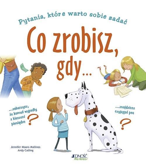 Pytania, które warto sobie zadać. Co zrobisz, gdy.
