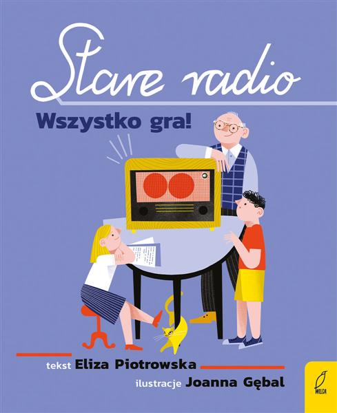 STARE RADIO. WSZYSTKO GRA!