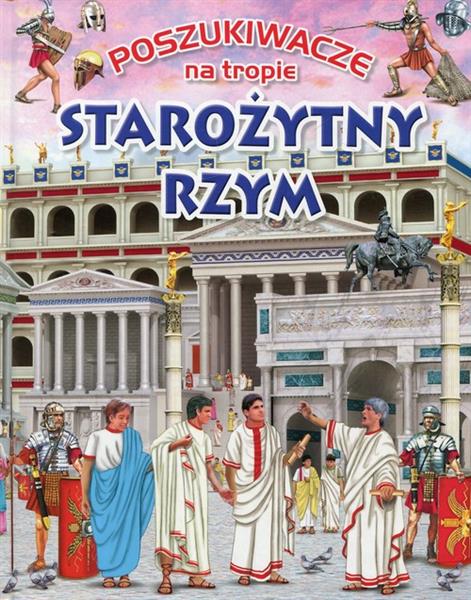POSZUKIWACZE NA TROPIE STAROŻYTNY RZYM