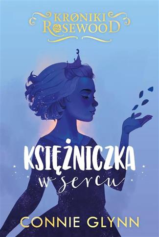 KSIĘŻNICZKA W SERCU. CYKL KRONIKI ROSEWOOD. TOM 4