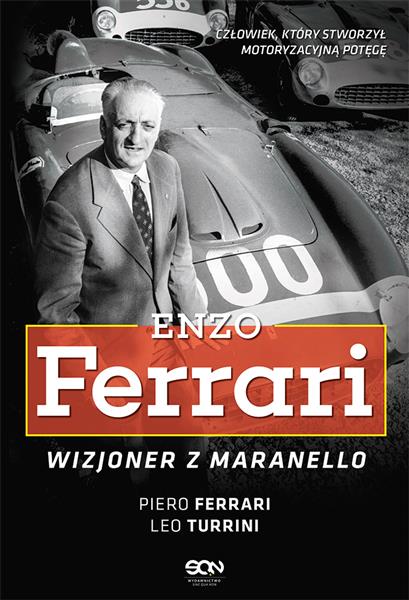 ENZO FERRARI. WIZJONER Z MARANELLO