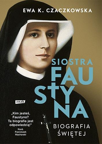SIOSTRA FAUSTYNA. BIOGRAFIA ŚWIĘTEJ, WYDANIE 2