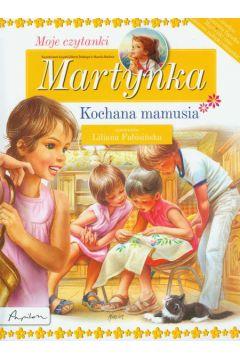MARTYNKA. MOJE CZYTANKI. KOCHANA MAMUSIA