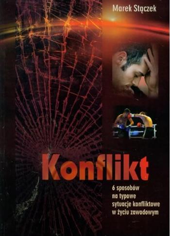 KONFLIKT. 6 SPOSOBÓW NA TYPOWE SYTUACJE...