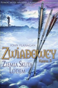 ZIEMIA SKUTA LODEM. ZWIADOWCY. TOM 3