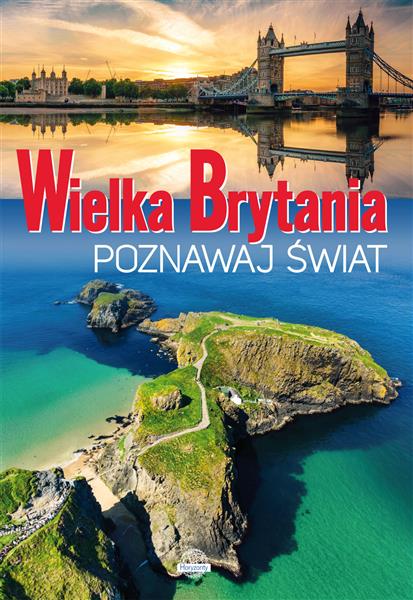 WIELKA BRYTANIA POZNAWAJ ŚWIAT