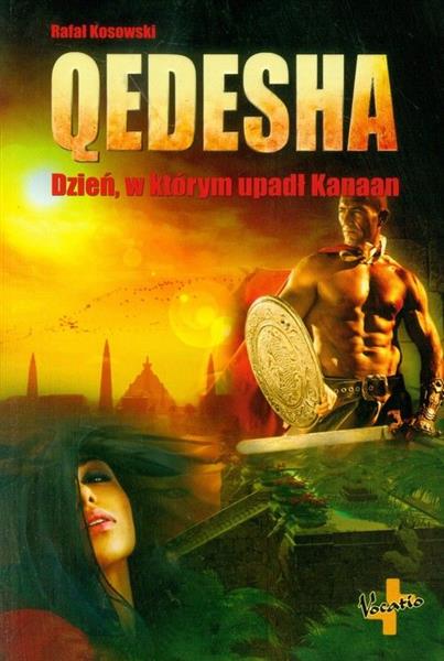 QEDESHA. TOM 2. DZIEŃ, W KTÓRYM UPADŁ KANAAN
