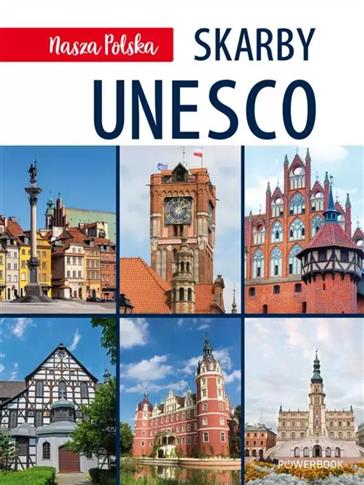 Nasza Polska. Skarby UNESCO