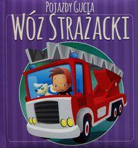POJAZDY GUCIA WÓZ STRAŻACKI
