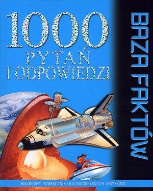 1000 PYTAŃ I ODPOWIEDZI. BAZA FAKTÓW