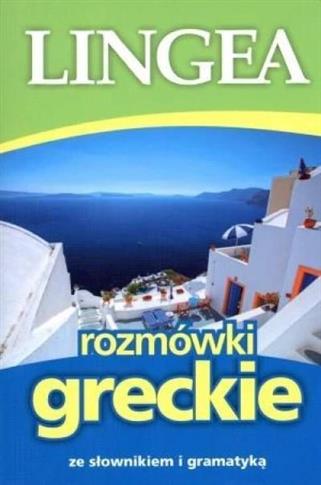 Rozmówki greckie ze słownikiem i gramatyką
