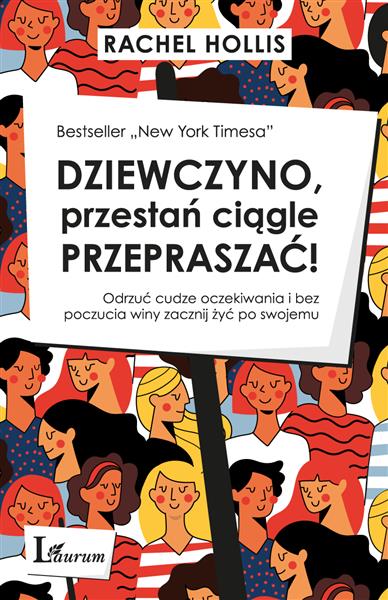 DZIEWCZYNO, PRZESTAŃ CIĄGLE PRZEPRASZAĆ!