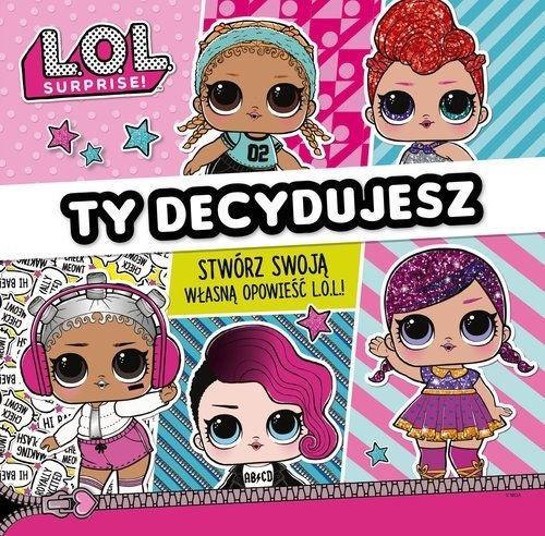 L.O.L SURPRISE! TY DECYDUJESZ