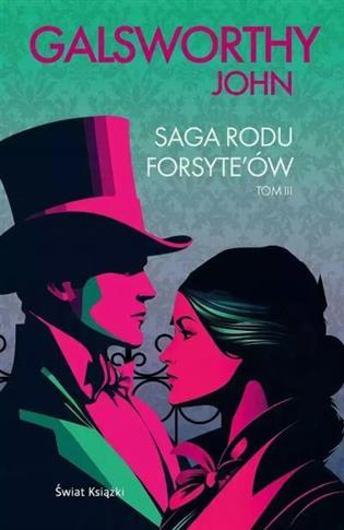 SAGA RODU FORSYTE ÓW. TOM 3