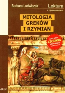 Mitologia Greków i Rzymian. Lektura z opracowaniem