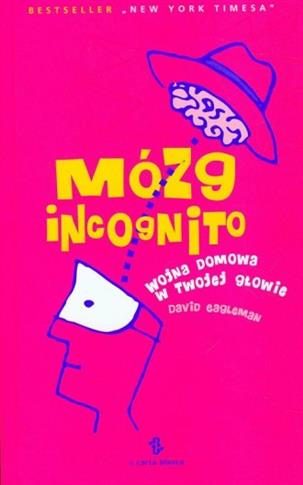 Mózg incognito. Wojna domowa w Twojej głowie