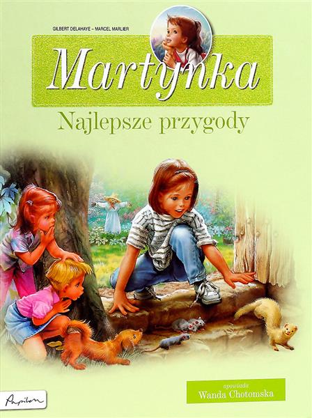 MARTYNKA. NAJLEPSZE PRZYGODY. ZBIÓR OPOWIADAŃ