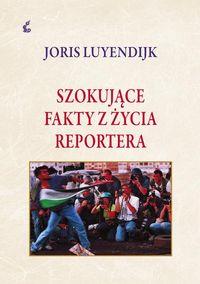SZOKUJĄCE FAKTY Z ŻYCIA REPORTERA