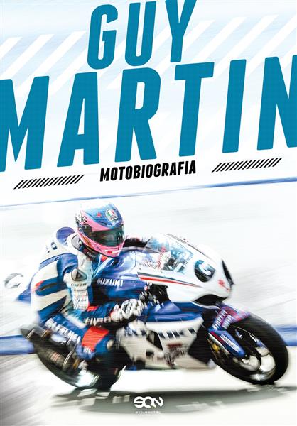 GUY MARTIN. MOTOBIOGRAFIA