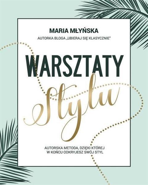 WARSZTATY STYLU AUTORSKA METODA DZIĘKI KTÓREJ