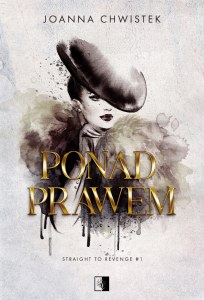 Ponad prawem. Straight to Revenge. Tom 1