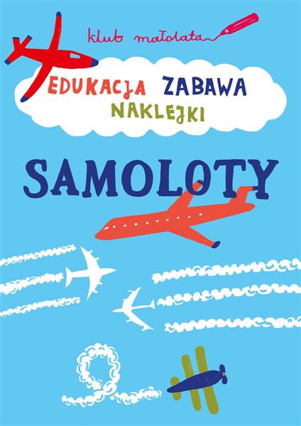 KLUB MAŁOLATA. SAMOLOTY