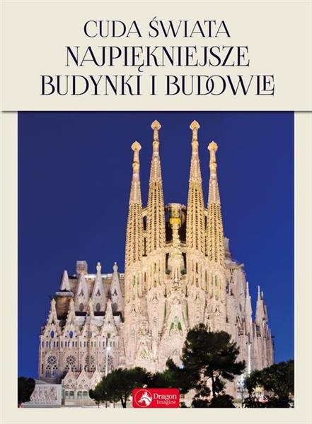 CUDA ŚWIATA NAJPIĘKNIEJSZE BUDYNKI I BUDOWLE
