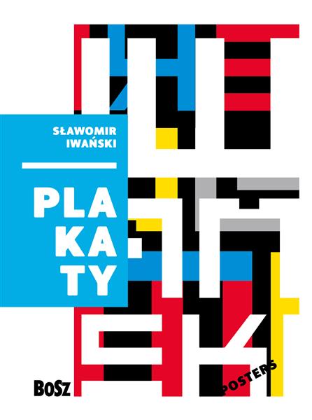 SŁAWOMIR IWAŃSKI. PLAKATY