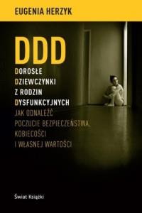 DDD. DOROSŁE DZIEWCZYNKI Z RODZIN DYSFUNKCYJNYCH