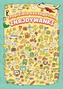 Znajdywanki. Tropiciele szczegółów