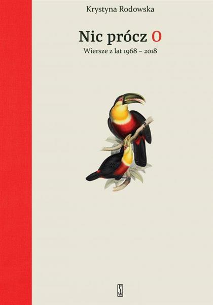 NIC PRÓCZ O. WIERSZE Z LAT 1968-2018