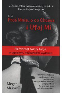 PROŚ MNIE, O CO CHCESZ (TOM 6.)  I UFAJ MI