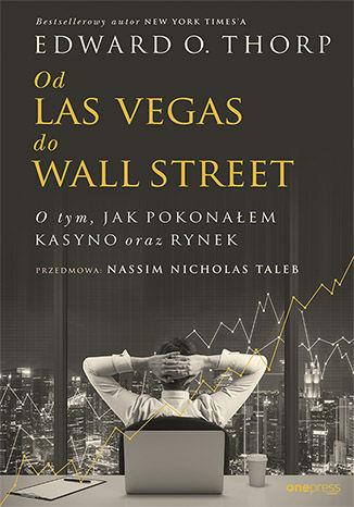 OD LAS VEGAS DO WALL STREET. O TYM, JAK POKONAŁEM