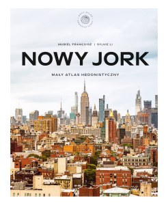 Nowy Jork. Mały atlas hedonistyczny