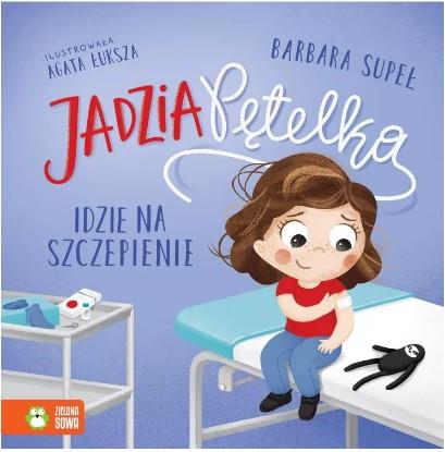 JADZIA PĘTELKA IDZIE NA SZCZEPIENIE