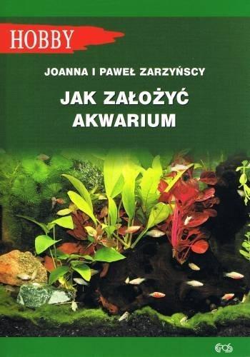 JAK ZAŁOŻYĆ AKWARIUM WYD. 2