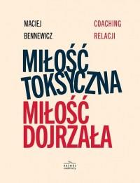 MIŁOŚĆ TOKSYCZNA MIŁOŚĆ DOJRZAŁA