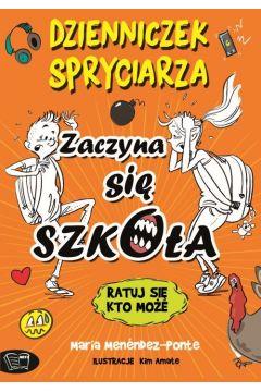 DZIENNICZEK SPRYCIARZA. ZACZYNA SIĘ SZKOŁA. RATUJ