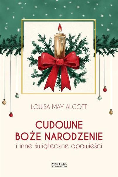 CUDOWNE BOŻE NARODZENIE I INNE ŚWIĄTECZNE OPOWIEŚC