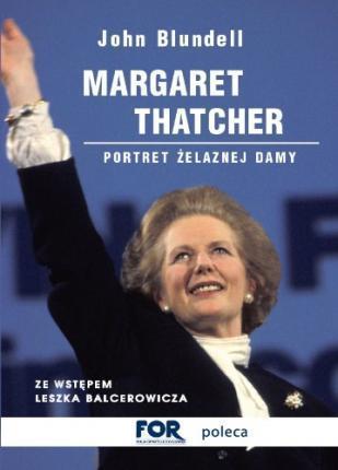 MARGARET THATCHER PORTRET ŻELAZNEJ DAMY