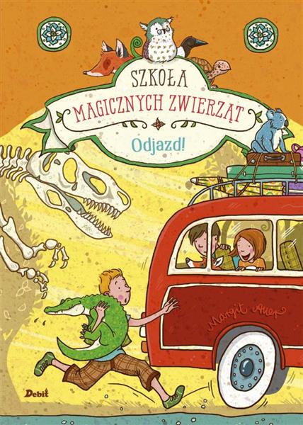 SZKOŁA MAGICZNYCH ZWIERZĄT. ODJAZD!